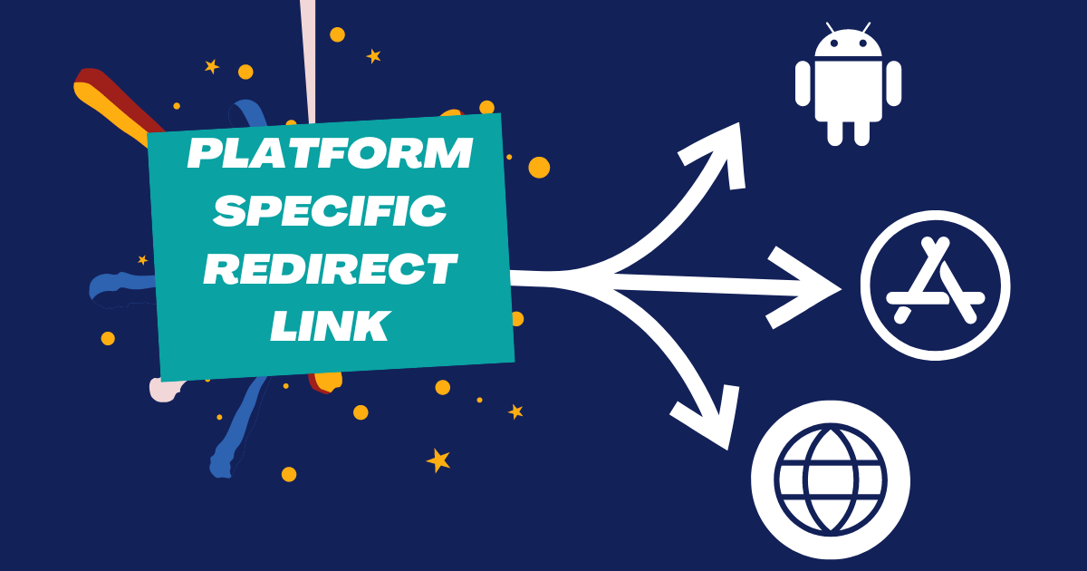 Platform specific redirect link concept